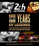 100 Years of Legends: The Official Celebration of the Le Mans 24 Hours