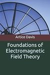 Foundations of Electromagnetic Fiel