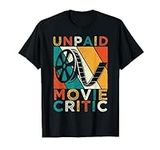 Unpaid Movie Critic Shirt Film Cine