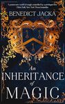 An Inheritance of Magic: Book 1 in a new dark fantasy series by the author of the million-copy-selling Alex Verus novels (The Inheritance of Magic Series)