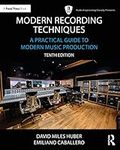 Modern Recording Techniques: A Prac