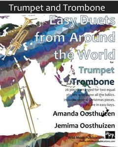 Easy Duets from Around the World for Trumpet and Trombone: 26 pieces arranged for two equal players who know all the basics. Most are in easy keys.