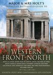 Major & Mrs Holt's Concise Illustrated Battlefield Guide - The Western Front - North (Major and Mrs Holt's Battlefield Guides)