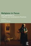 Religions in Focus: New Approaches to Tradition and Contemporary Practices
