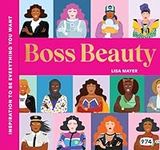 Boss Beauty: Inspiration to Be Ever