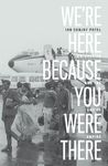 We're Here Because You Were There: Immigration and the End of Empire