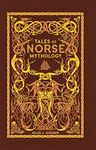 Tales of Norse Mythology (Barnes & Noble Omnibus Leatherbound Classics)