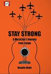 Stay Strong: A Musician's Journey from Congo to Canada: 1