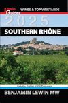 Southern Rhone 2025 (Guides to Wines and Top Vineyards Book 12)