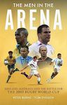 The Men in the Arena: England, Aust