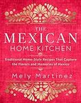 The Mexican Home Kitchen: Tradition