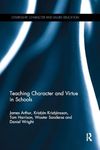 Teaching Character and Virtue in Schools (Citizenship, Character and Values Education)