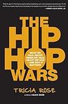 The Hip Hop Wars: What We Talk Abou