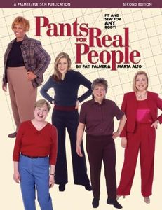 Pants for Real People: Fit and Sew for Any Body (Sewing for Real People series)