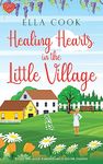 Healing Hearts in the Little Village: An utterly heart-warming romance about second chances (Broclington Book 2)