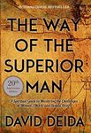 The Way of the Superior Man: A Spir