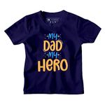 Be Awara My Dad My Hero Kids T-Shirt