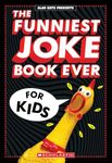 The Funniest Joke Book Ever For Kid