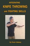 Integrating Knife Throwing and Fighting Skills