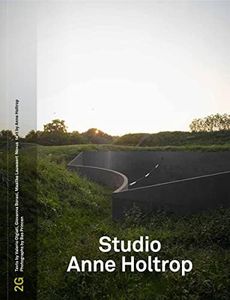 2G / #73: Studio Anne Holtrop: No. 73. International Architecture Review