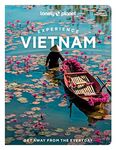 Lonely Planet Experience Vietnam: Get away from the everyday (Travel Guide)