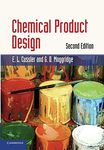 Chemical Product Design (Cambridge Series in Chemical Engineering)