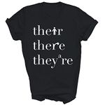 There Their They're English Teacher Funny Grammar Teacher Unisex Shirt Gift Women Men T-Shirt (Black;M)