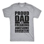 Crazy Dog T-Shirts Mens Proud Dad of A Freaking Awesome Daughter Tshirt Funny Fathers Day Tee for Guys (Heather Grey) - S