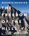 Mountaineering: The Freedom of the Hills: 10th Edition