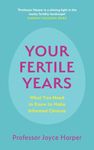 YOUR FERTILE YEARS