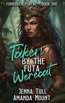 Taken By The Futa Werecat: Futa on Female Erotic Fantasy Romance (Forbidden Portal Book 1)