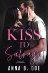 Kiss To Salvage: A Brother's Best Friend College Sports Romance (Blairwood University)