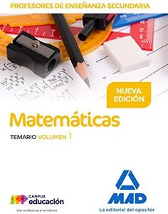 Profesores de Enseñanza Secundaria Matemáticas Temario volumen 1
