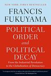 Political Order and Political Decay