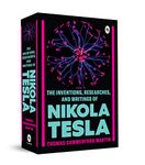 The Inventions, Researches, and Writings of Nikola Tesla