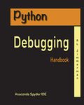 Python Debugging Handbook: 1 (Debugging 101)