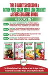 Type 2 Diabetes Cookbook: The Ultimate Beginner's Book Collection To Beat Sugar Cravings + Low Carb Diet Recipes