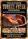 The Ultimate Turkey Fryer Cookbook: