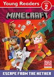 Minecraft Young Readers: Escape from the Nether!: Get your kids into reading with this new official adventure for young, struggling or reluctant readers