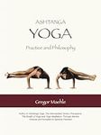 Ashtanga Yoga Practice and Philosop