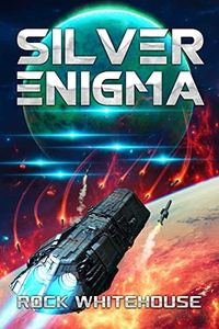 Silver Enigma: An ISC Fleet Novel (The ISC Fleet Series Book 1)