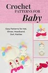 Crochet Patterns for Baby: Easy Pat