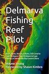 Delmarva Fishing Reef Pilot: Reefs,