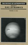 Gas Dynamics (v. 2) (The Physics of Astrophysics)