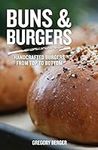 Buns and Burgers: Handcrafted Burge