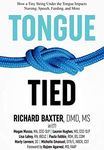 Tongue-Tied: How a Tiny String Under the Tongue Impacts Nursing, Speech, Feeding, and More