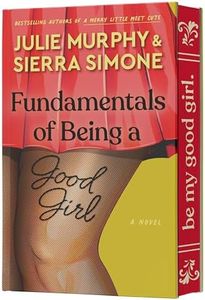 Fundamentals of Being a Good Girl: A Spicy Romantic Comedy about a Sexy Professor and His New Nanny (Academic Affairs, 1)