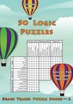 50 Logic Puzzles: Full of Fun Logic