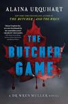 The Butcher Game: A Dr. Wren Muller