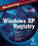 Mastering Windows XP Registry